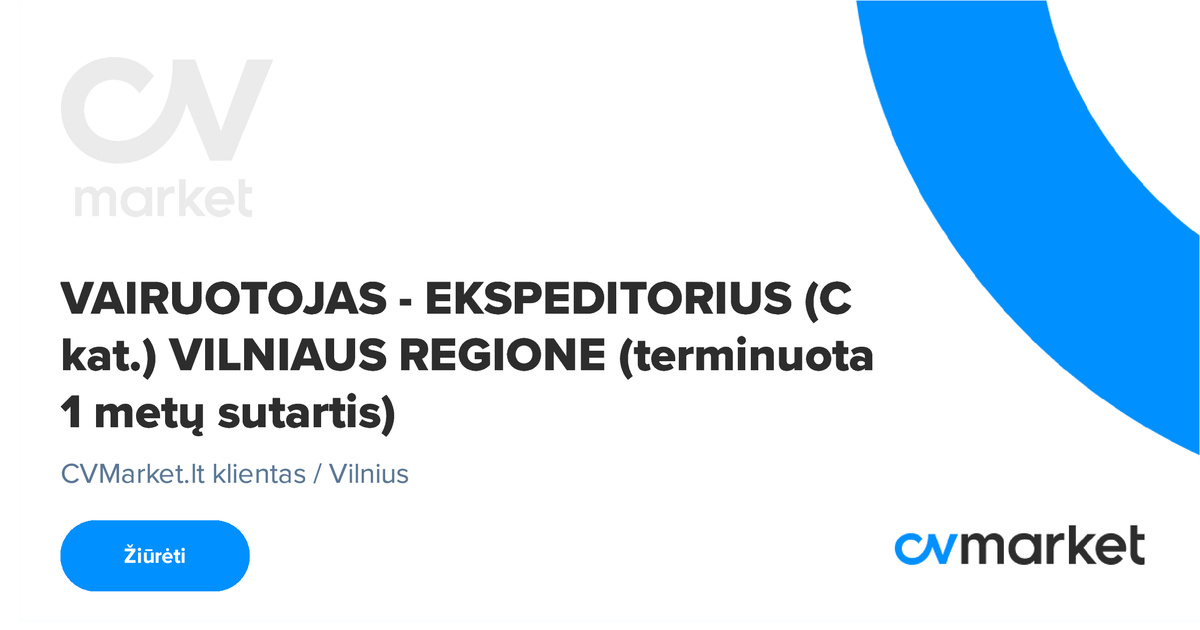 VAIRUOTOJAS - EKSPEDITORIUS (C Kat.) VILNIAUS REGIONE (terminuota 1 ...